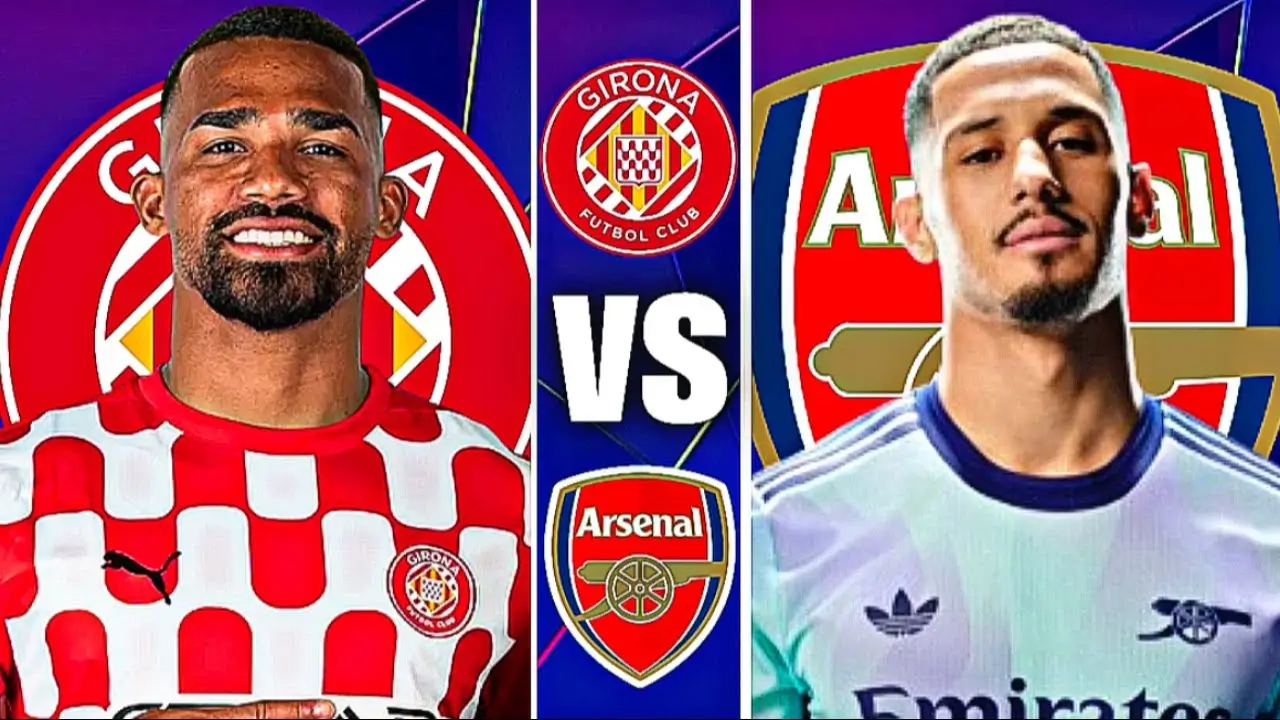 Nhận định, soi kèo, dự đoán kết quả cặp đấu Girona vs Arsenal