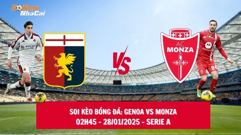Nhận định soi kèo Genoa vs Monza