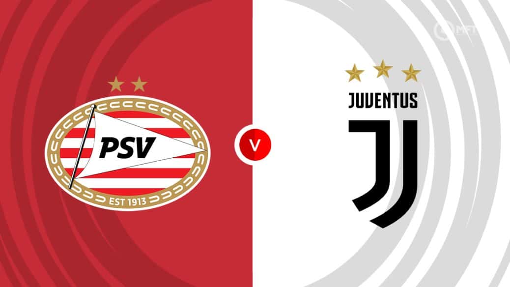 soi kèo PSV Eindhoven vs Juventus