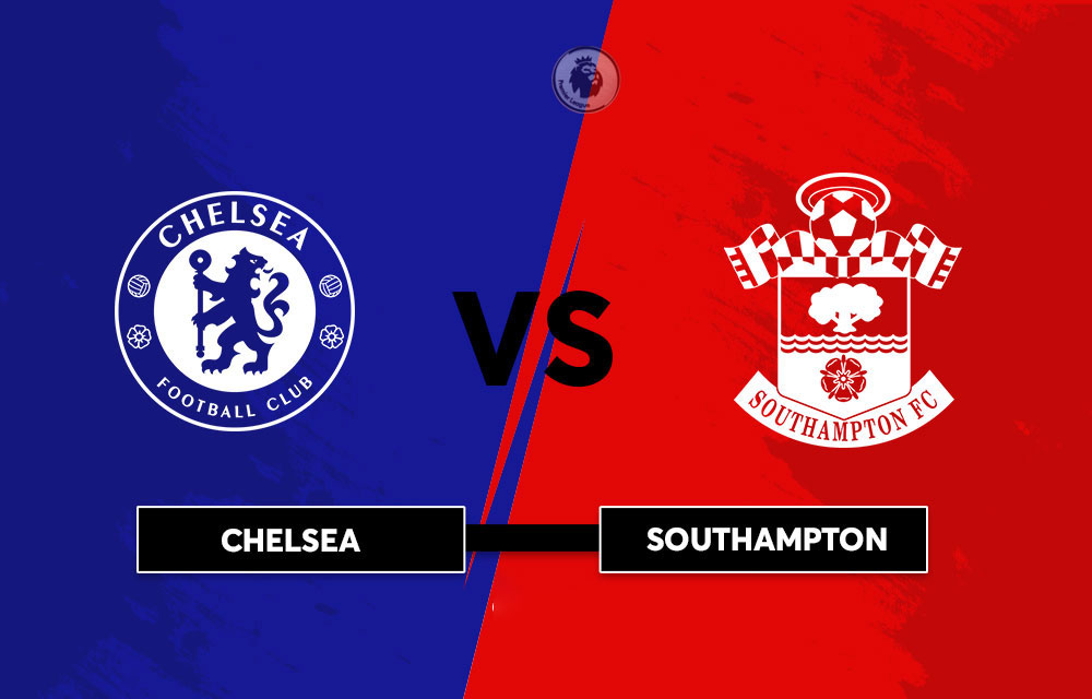 Nhận định soi kèo Chelsea vs Southampton