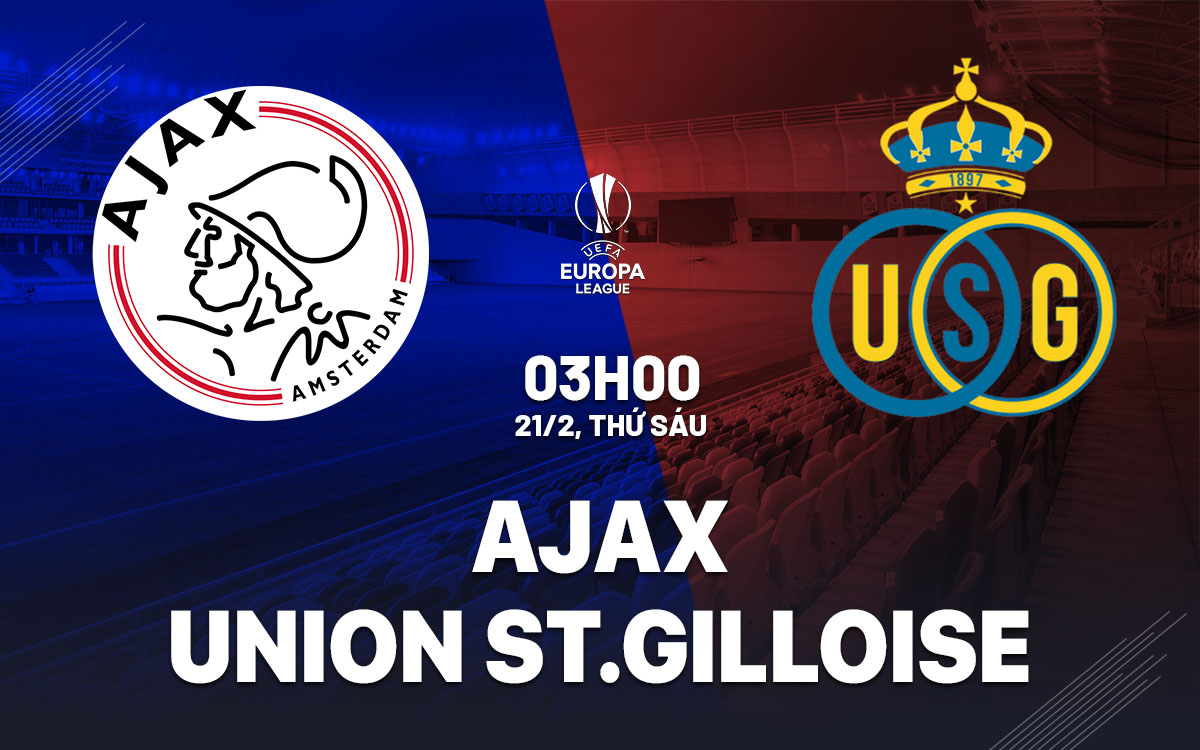 Nhận định soi kèo Ajax vs Saint Gilloise