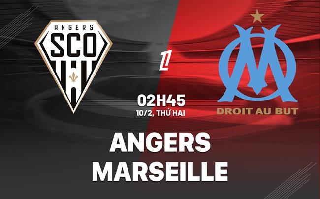 Soi kèo, dự đoán Angers vs Marseille