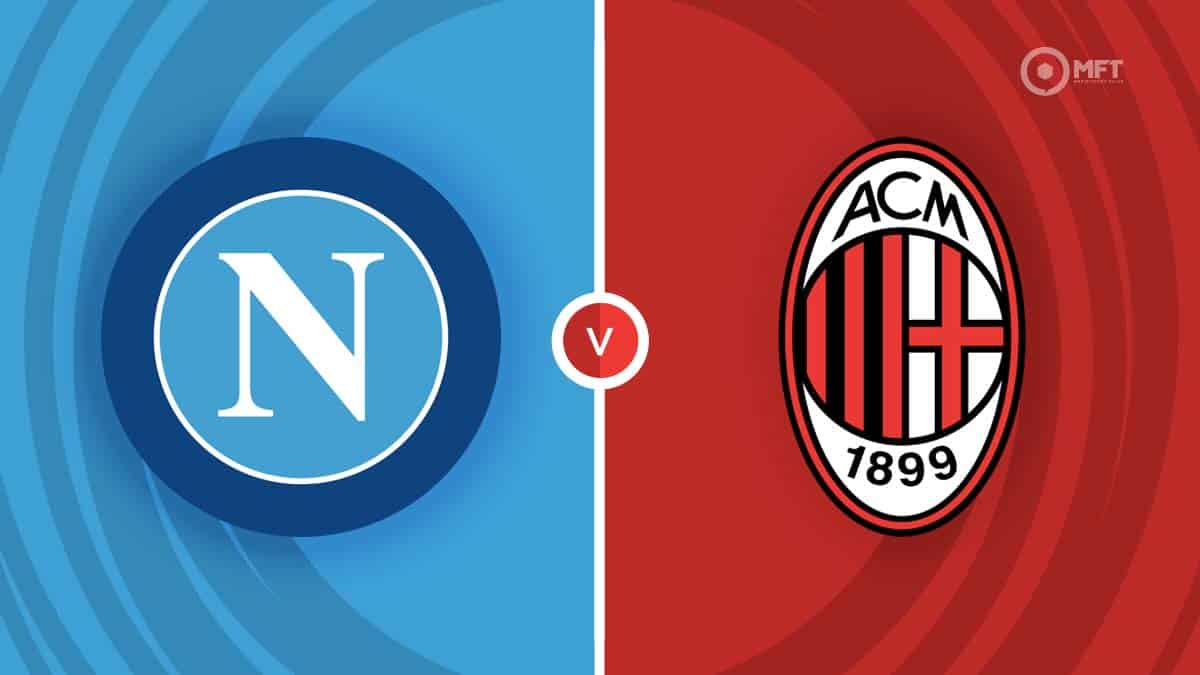 Nhận định Napoli vs AC Milan (01h45 ngày 31/3): Napoli làm chủ tại Maradona