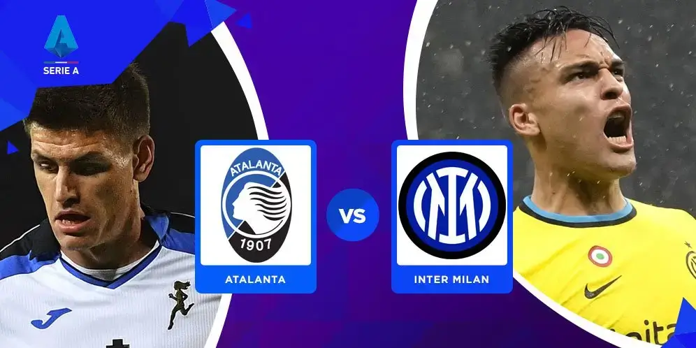 Nhận định bóng đá Atalanta vs Inter Milan (02h45 ngày 17/3): Nerazzurri làm chủ tại Gewiss