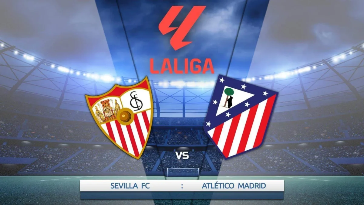 Nhận định Sevilla vs Atletico Madrid (21h15 ngày 6/4) - Vòng 30 La Liga 2024/25