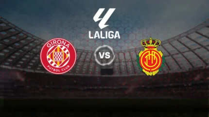 Nhận định soi kèo Girona vs Mallorca lúc 02h00 ngày 6/5/2025 Nhận định soi kèo Girona vs Mallorca lúc 02h00 ngày 6/5/2025